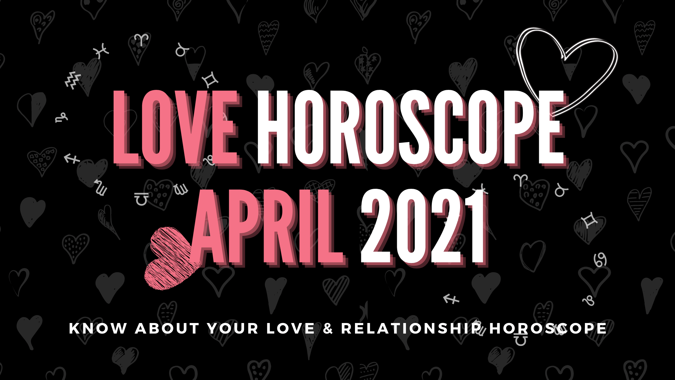 Love horoscope April 2021